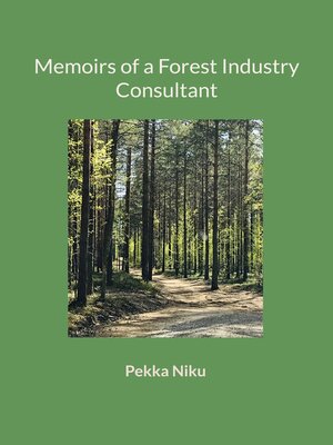 cover image of Memoirs of a Forest Industry Consultant